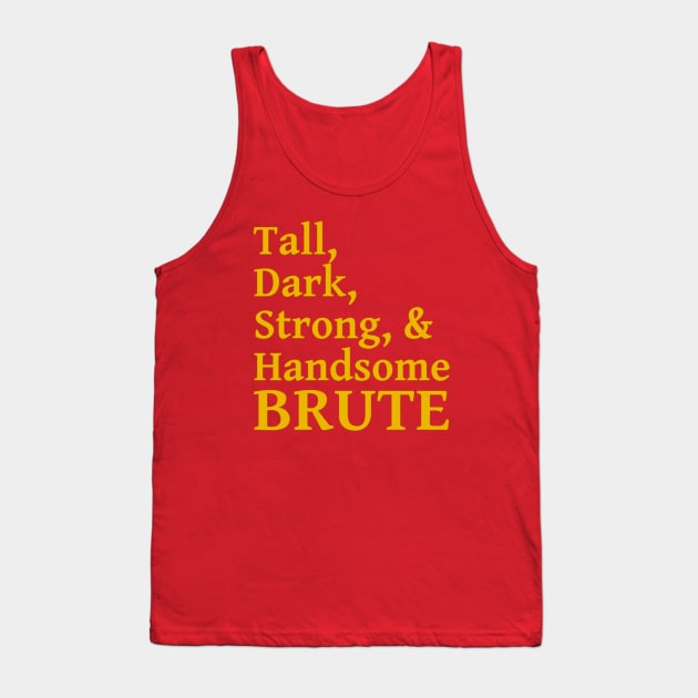 Tall, dark, strong and handsome BRUTE! Gaston Tank Top by JAMS4WDW